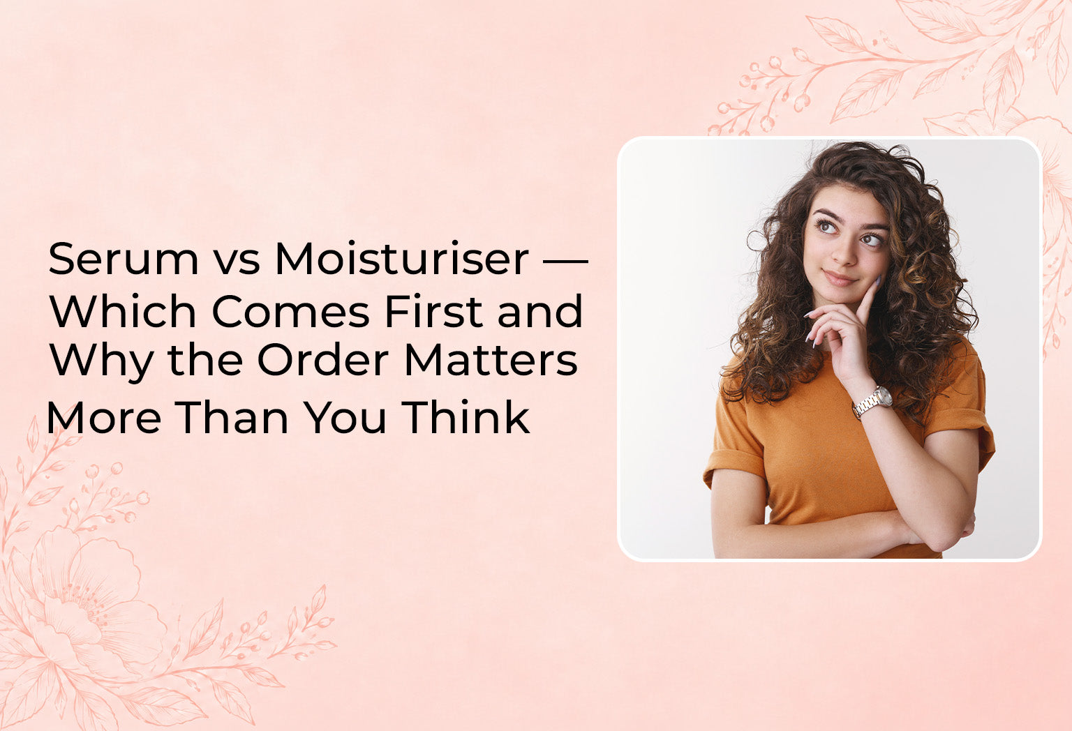 Serum vs Moisturiser